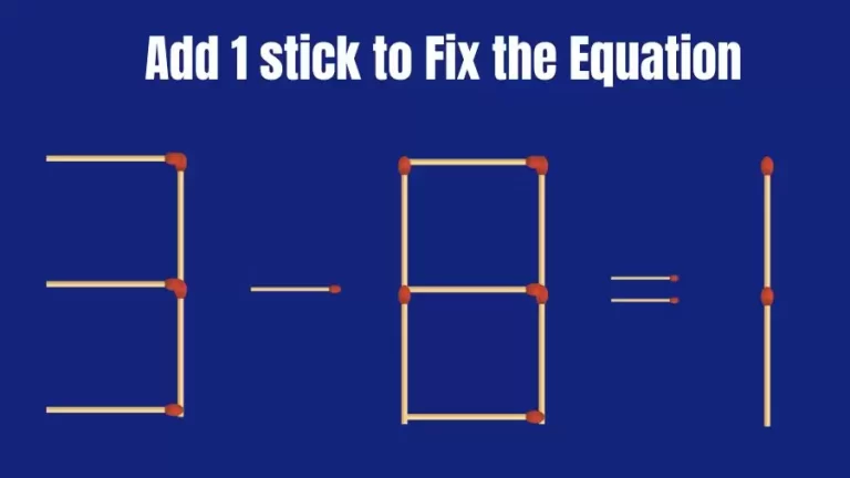 Solve the Puzzle to Transform 3-8=1 by Adding 1 Matchstick to Correct the Equation