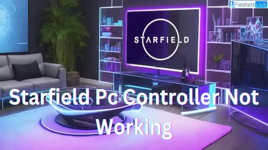 Starfield PC Controller Not Working, How to Fix Starfield PC Controller Not Working?