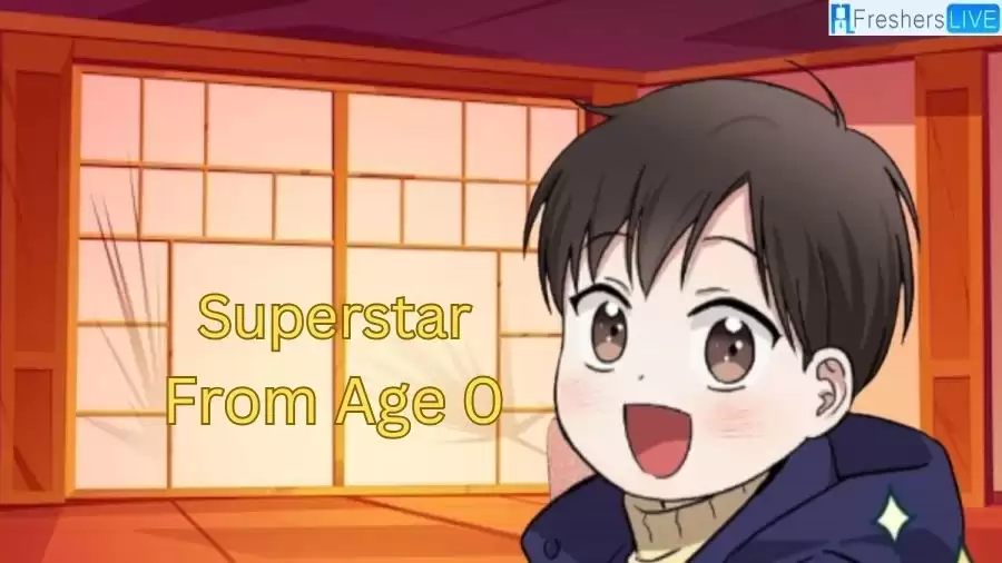 Superstar From Age 0 Chapter 23 Raw Scans, Release Date, Spoilers, and More