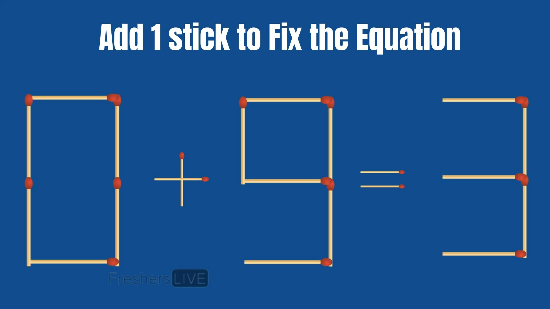 Solve the Puzzle to Transform 0+9=3 by Adding 1 Matchstick to Correct the Equation