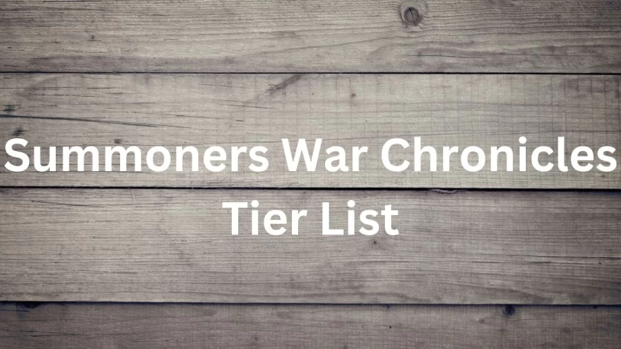 Summoners War Chronicles Tier List 2023: Ranking the Best Monsters