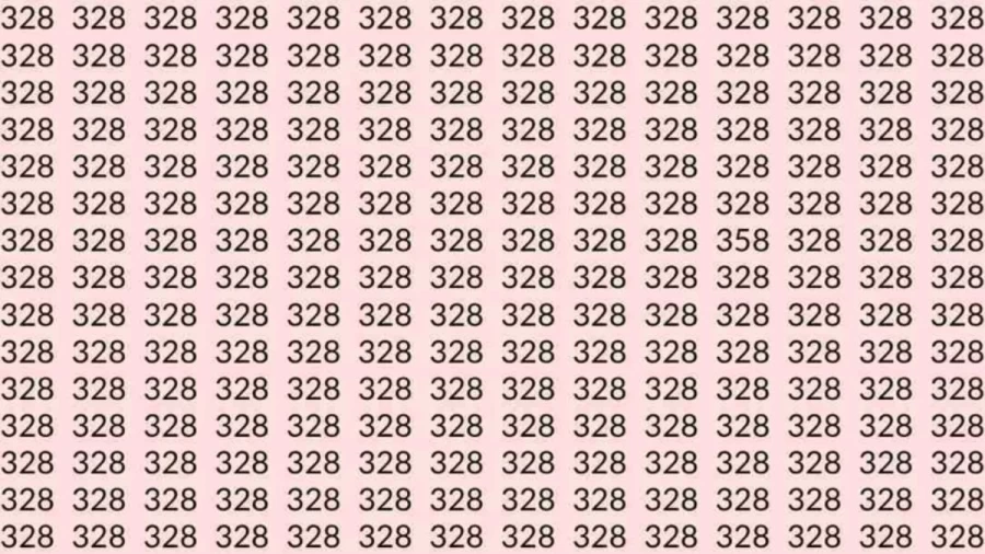 Optical Illusion Test: If you have Hawk Eyes Find the number 358 among 328 in 7 Seconds.