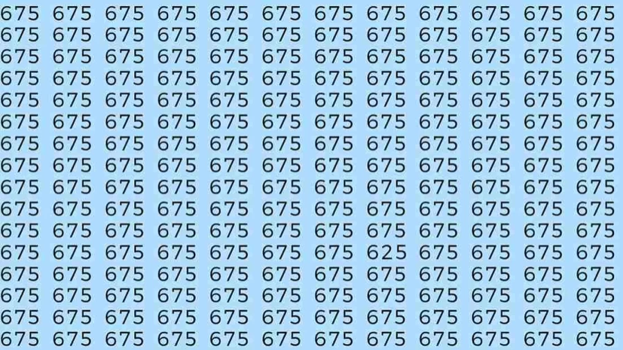 Observation Skills Test If you have Eagle Eyes Find the number 625 among 675 in 10 Seconds?