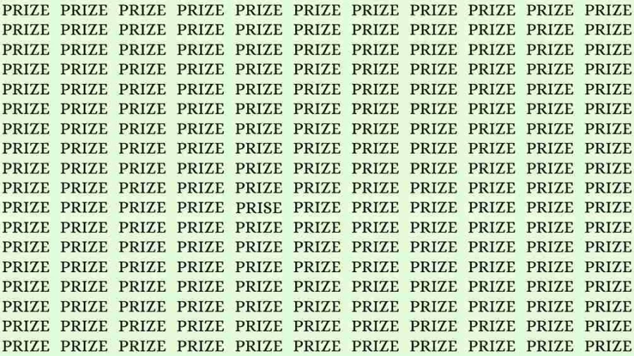 Observation Skill Test: If you have Eagle Eyes find the Word Prise among Prize in 7 Secs