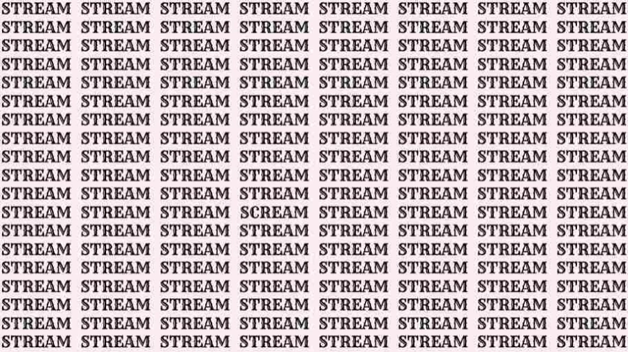 Observation Skill Test: If you have Eagle Eyes find the Word Scream among Stream in 15 Secs