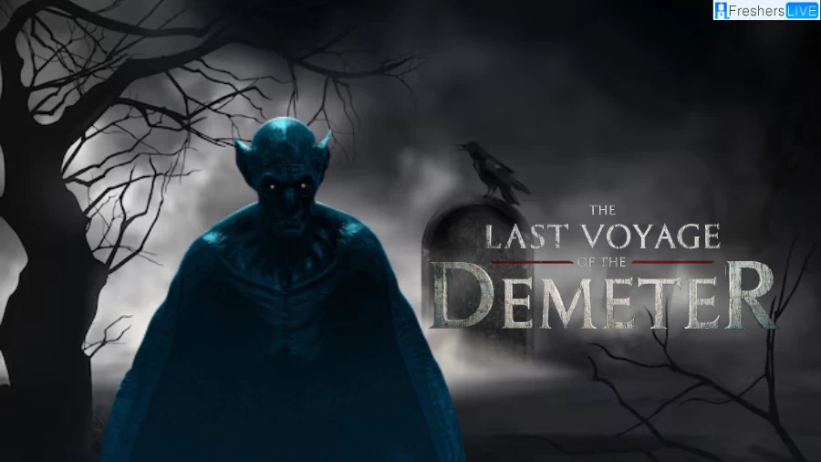 Is The Last Voyage of the Demeter on Netflix? Where to Watch The Last Voyage of the Demeter? 