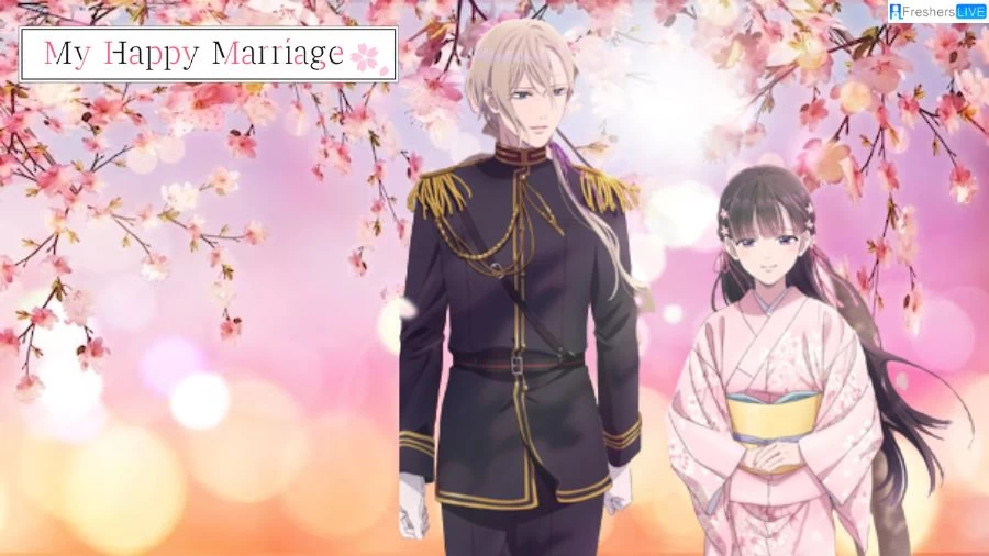 My Happy Marriage Ending Explained, Plot, Cast, Trailer and More
