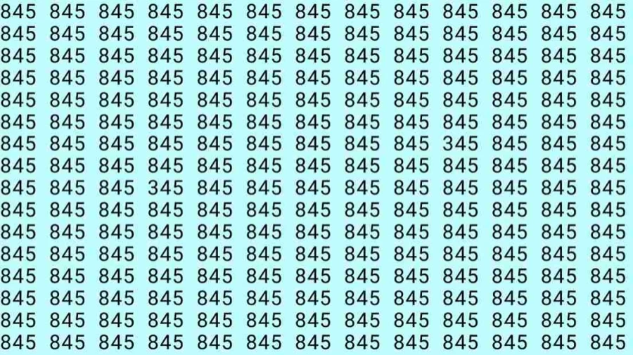 Optical Illusion: If you have hawk eyes find 345 among 845 in 05 Seconds?