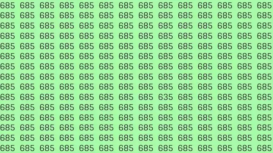 Optical Illusion Test: If you have Eagle Eyes Find the number 635 among 685 in 10 Seconds?