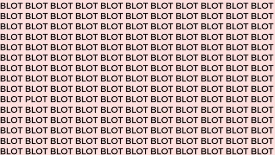 Optical Illusion: If you have Sharp Eyes find the Word Plot among Blot in 20 Secs