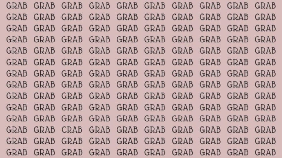 Optical Illusion: If you have Eagle Eyes find the Word Crab among Grab in 18 Secs