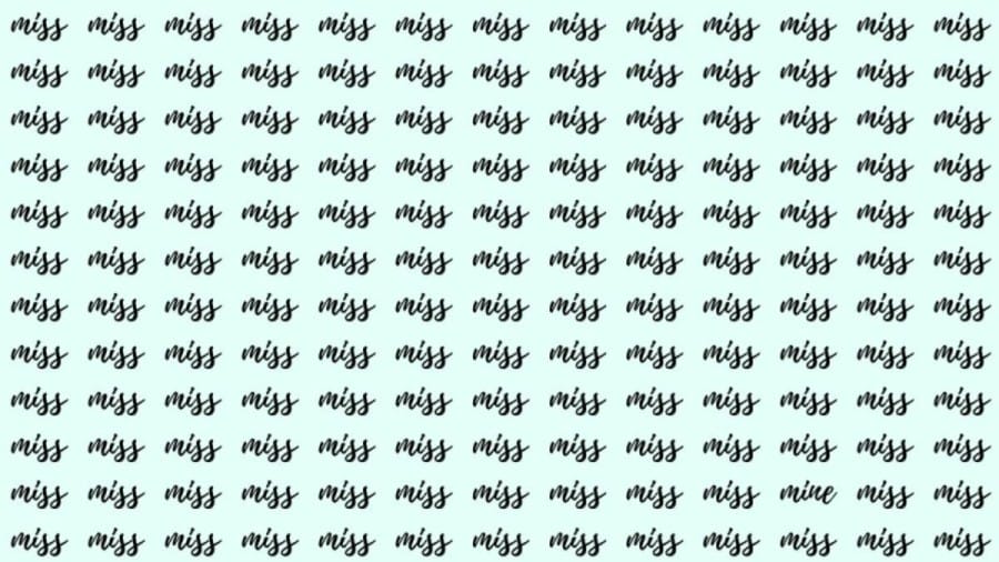Observation Skill Test: If you have Eagle Eyes find the Word Mine among Miss in 20 Secs