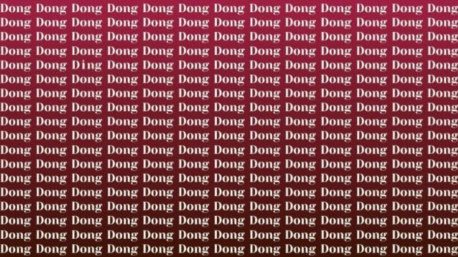 Brain Teaser: If you have Sharp Eyes Find the Word Ding among Dong in 15 Secs
