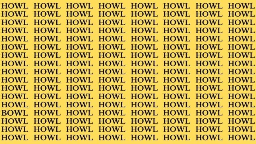 Observation Brain Test: If you have Eagle Eyes Find the Word Bowl among Howl In 18 Secs