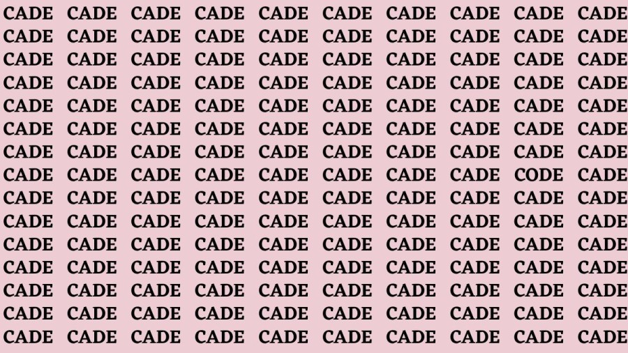 Brain Teaser: If you have Hawk Eyes Find the Word Code among Cade in 15 Secs