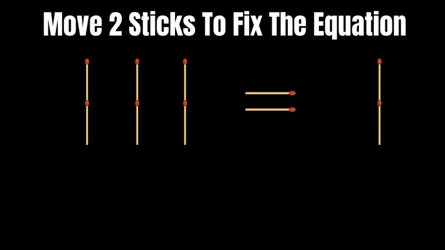 Brain Teaser: Only a Genius Can Solve this Matchstick Puzzle in 15 Secs