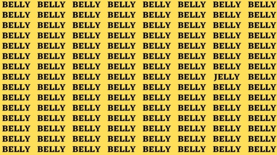 Brain Teaser: If you have Sharp Eyes find the word Jelly among Belly in 20 secs