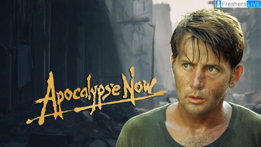Apocalypse Now Ending Explained, Cast, Plot, Trailer and more