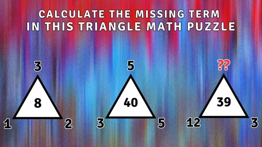 Brain Teaser: Calculate the Missing Term in this Triangle Math Puzzle
