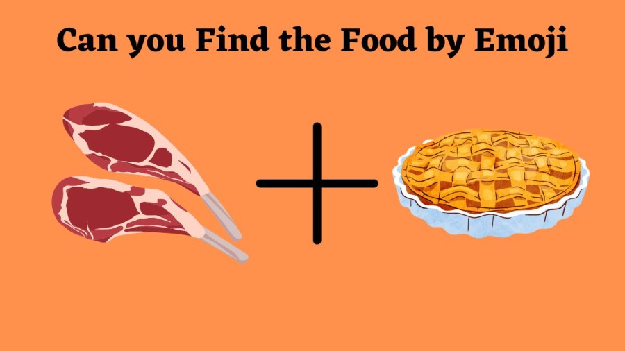 Brain Teaser: Can You Guess the Name of the Food in this Emoji Puzzle?