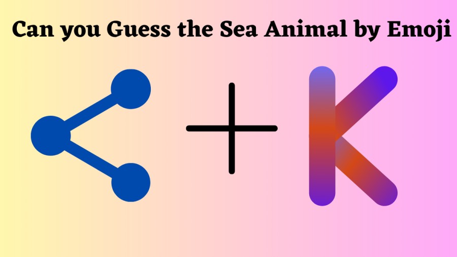 Brain Teaser: Can You Guess the Sea Animal in this Emoji Puzzle?