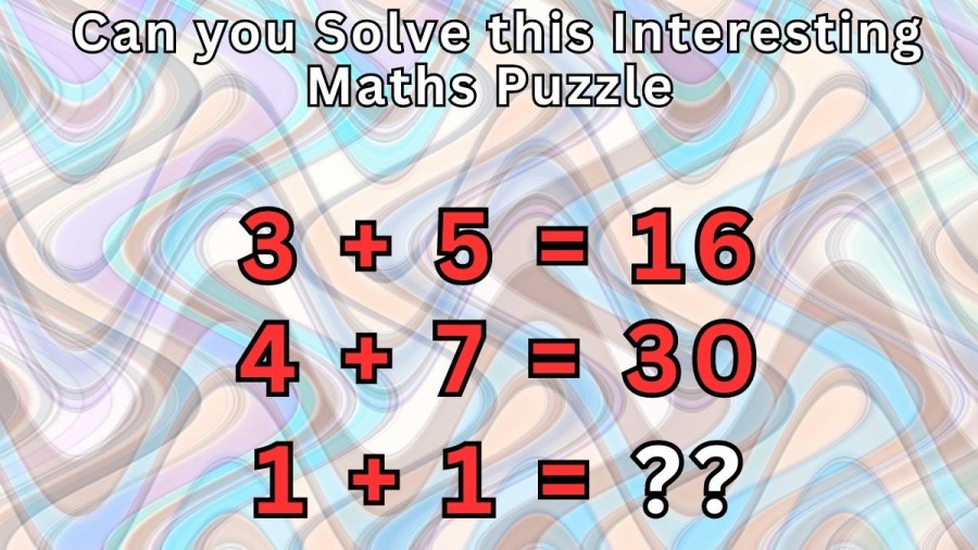 Brain Teaser: Can you Solve this Interesting Maths Puzzle in less than 30 Seconds?