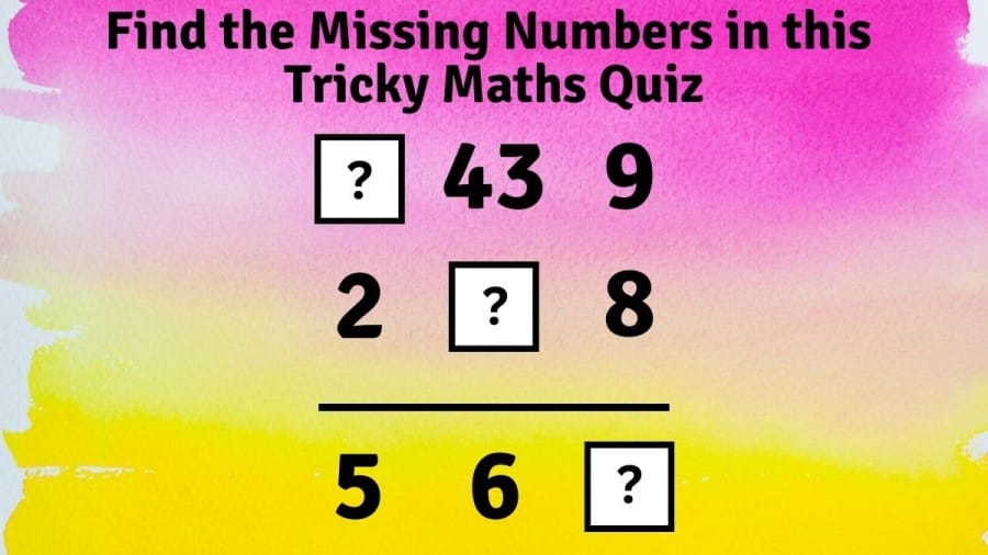 Brain Teaser: Find the Missing Numbers in this Tricky Maths Quiz