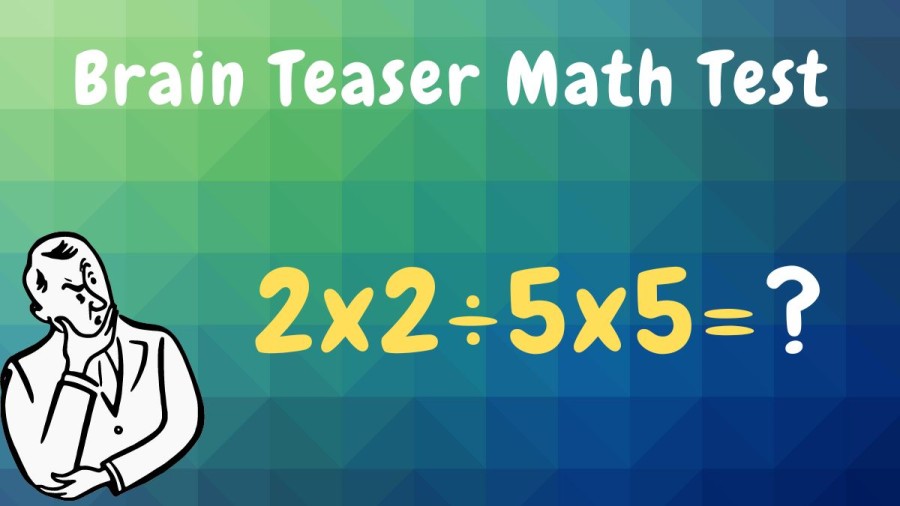 Brain Teaser Math Test: Can you solve 2x2÷5x5?