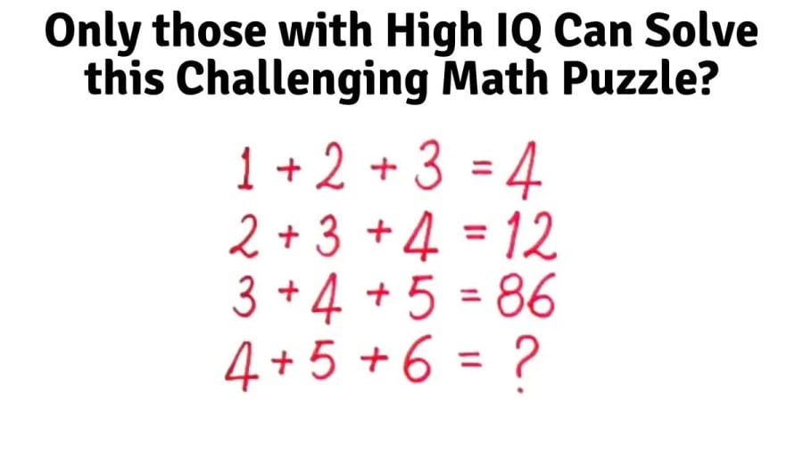 Brain Teaser - Only those with High IQ Can Solve this Challenging Math Puzzle?