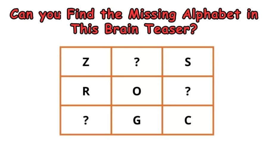 Can you Find the Missing Alphabet in This Brain Teaser?