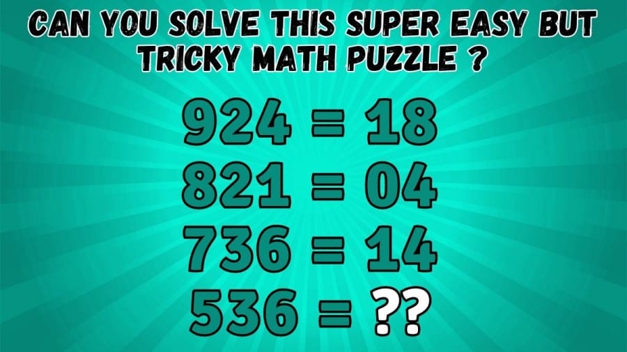 Can you Solve this Super Easy but Tricky Math Puzzle in 30 Seconds?