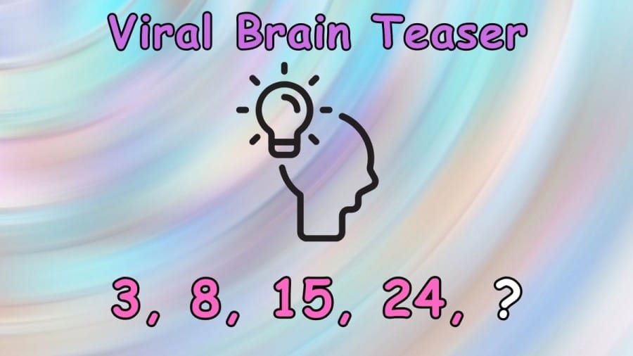 Complete the Series 3, 8, 15, 24, ? Viral Brain Teaser