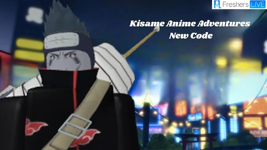 Kisame Anime Adventures New Code: A Complete Guide