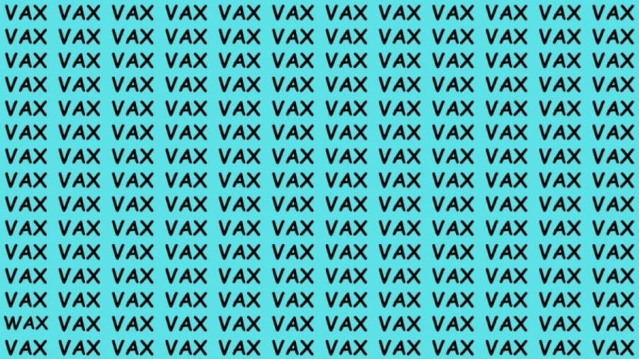 Observation Brain Teaser: If you have Hawk Eyes Find the Word Wax among Vax in 15 Secs