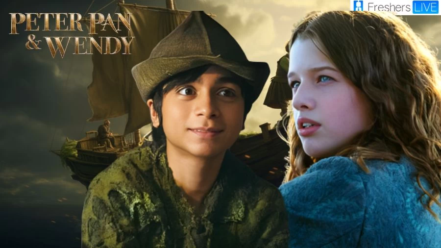 Peter Pan and Wendy Ending Explained, Plot, Cast, Filming Location, and More