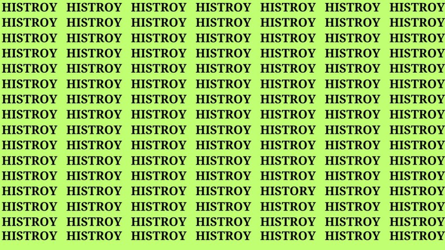 Brain Teaser: If you have Eagle Eyes Find the word History In 18 Secs