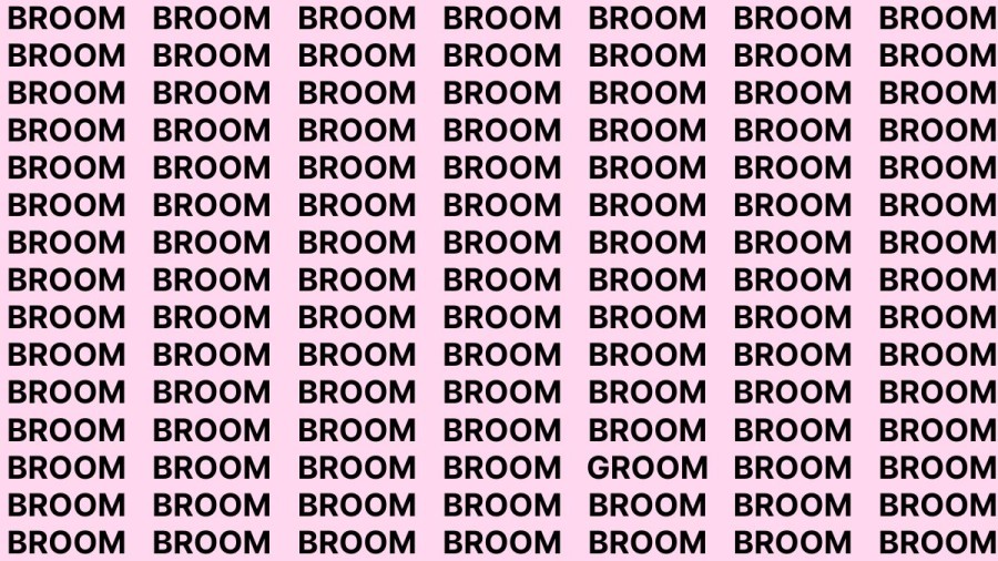 Brain Teaser: If you have Eagle Eyes Find the Word Groom among Broom in 13 Secs