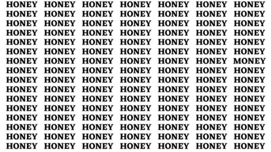 Brain Test: If you have Eagle Eyes find the word Money among Honey in 20 secs