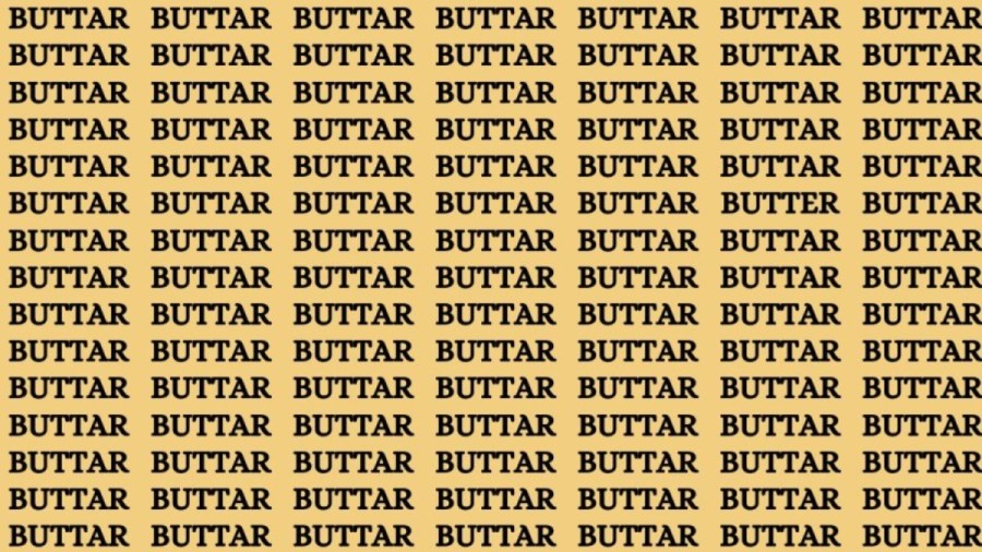 Brain Test: If you have Hawk Eyes Find the word Butter in 18 Secs