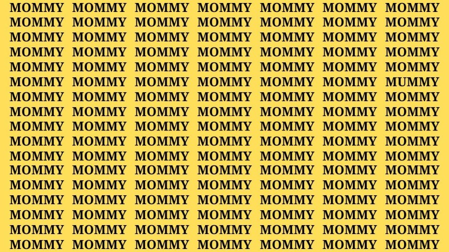 Brain Test: If you have Hawk Eyes Find the word Mummy among Mommy in 18 secs