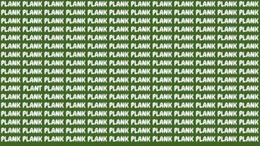 Brain Teaser: If You Have Eagle Eyes Find The Word Plant Among Plank In 15 Secs
