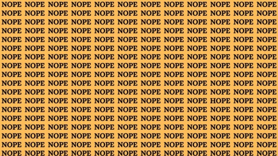 Brain Teaser: If You Have Eagle Eyes Find the Word Hope Among Nope in 13 Secs