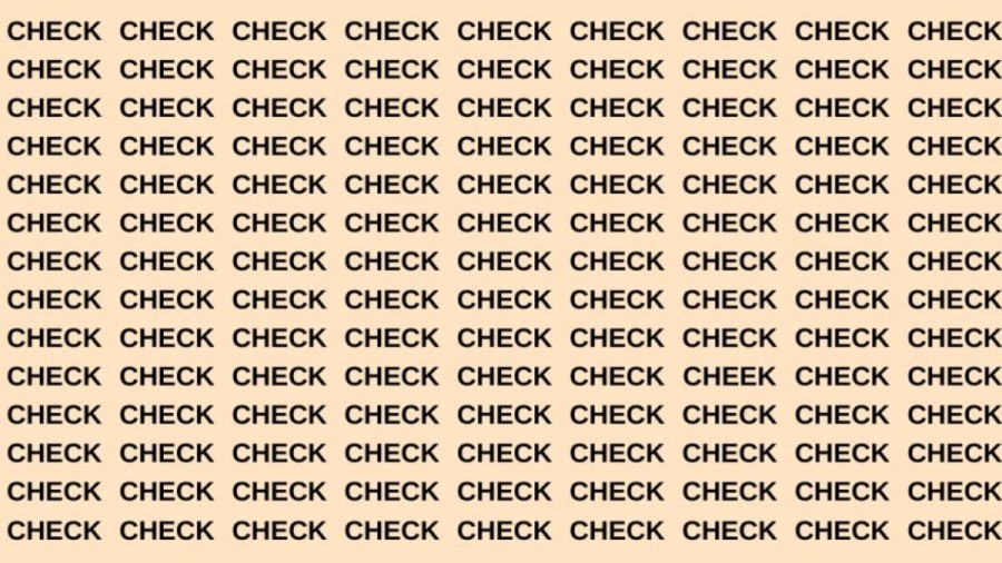 Brain Teaser: If You Have Sharp Eyes Find The Word Cheek Among Check In 10 Secs