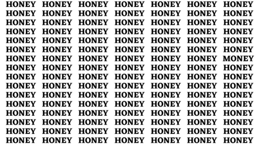 Brain Test: If You Have Hawk Eyes Find The Word Money Among Honey In 15 Secs