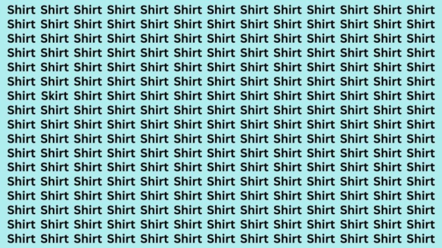 Optical Illusion: If You Have Sharp Eyes Find the Word Skirt Among Shirt in 15 Secs
