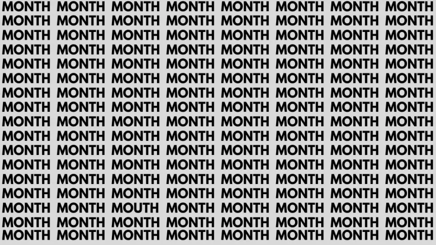 Brain Teaser: If You Have Hawk Eyes Find the Word Mouth Among Month in 18 Secs?