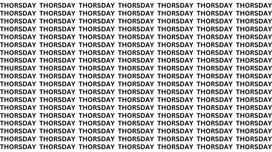 Brain Test: If You Have Eagle Eyes Find The Word Thursday In 15 Secs