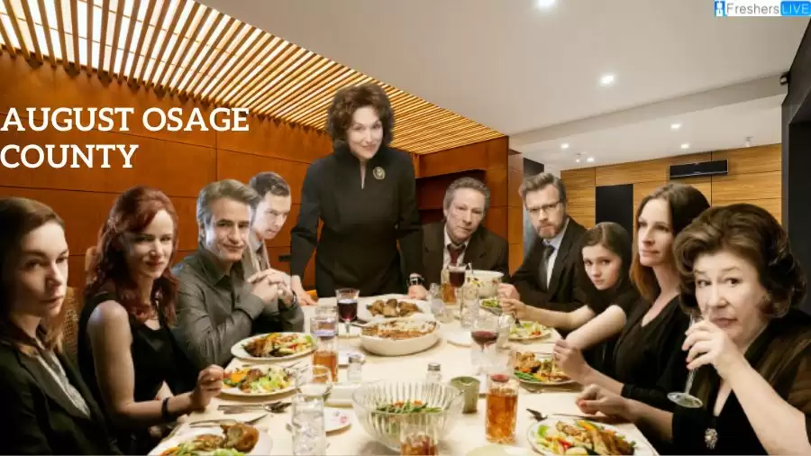 August Osage County Ending Explained, Plot, Cast, Trailer and More