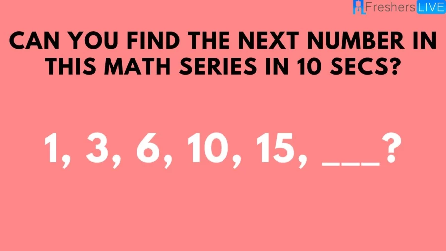 Brain Teaser: Can You Find the Next Number in this Math Series in 10 Secs?