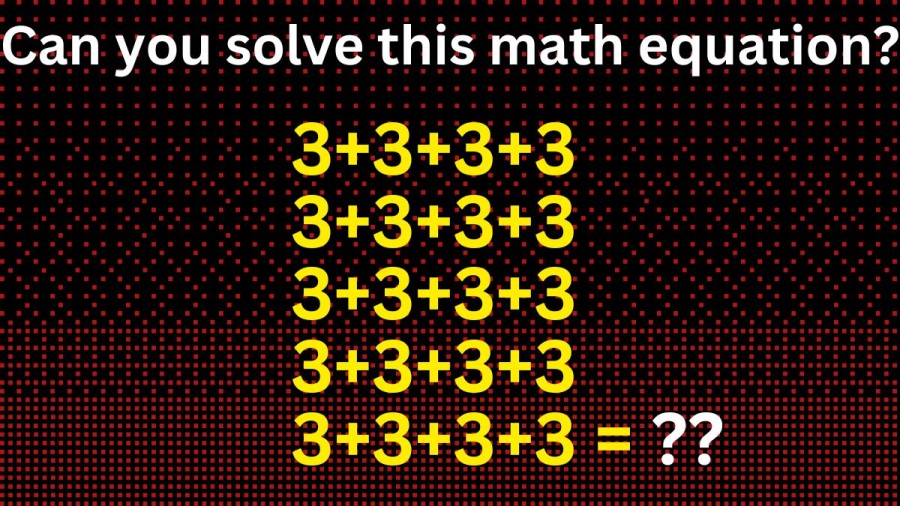 Brain Teaser: Can you solve this math equation in just 20 secs?